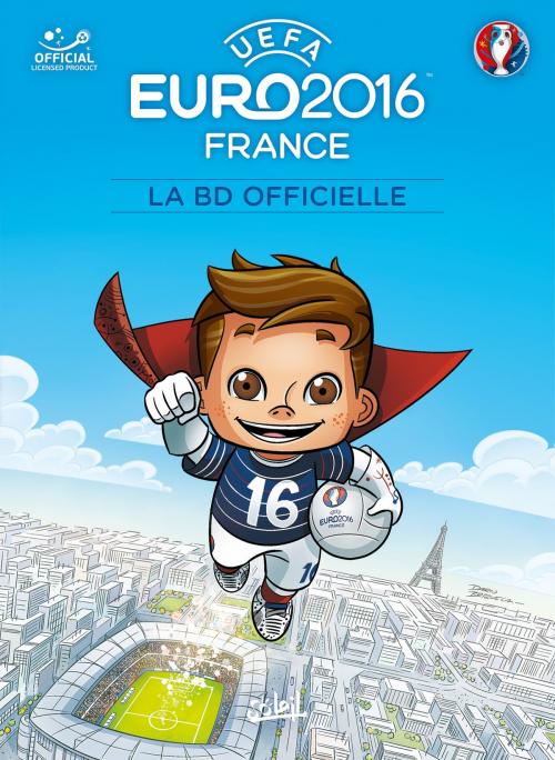 Cover of the book EURO 2016 by Benjamin Ferré, Dario Brizuela, Soleil