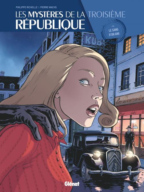 Cover of the book Les Mystères de la 3e République - Tome 04 by Philippe Richelle, Pierre Wachs, Glénat BD