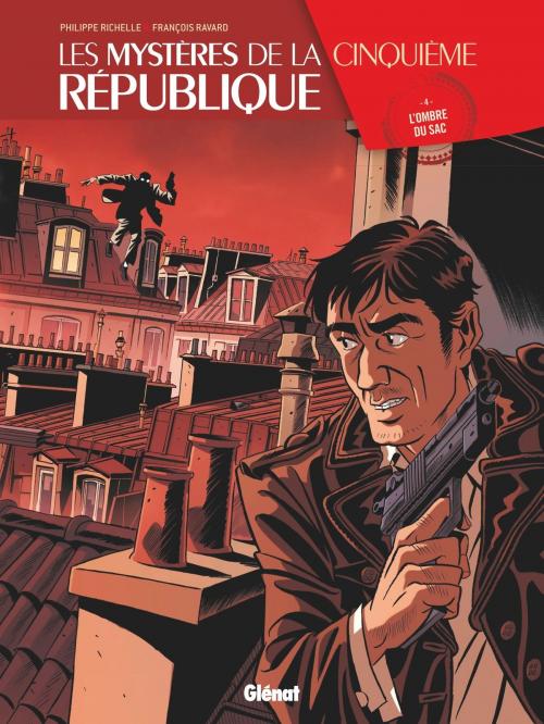 Cover of the book Les Mystères de la 5e République - Tome 04 by Philippe Richelle, François Ravard, Glénat BD