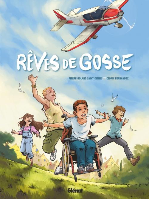 Cover of the book Rêves de gosse by Pierre-Roland Saint-Dizier, Cédric Fernandez, Glénat BD