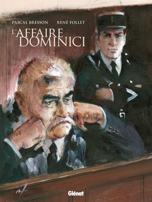 Cover of the book L'Affaire Dominici by Pascal Bresson, René Follet, Glénat BD