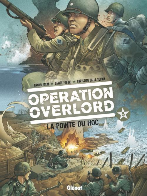 Cover of the book Opération Overlord - Tome 05 by Bruno Falba, Christian Dalla Vecchia, Davide Fabbri, Glénat BD