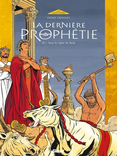 Cover of the book La Dernière Prophétie - Tome 03 by Gilles Chaillet, Glénat BD