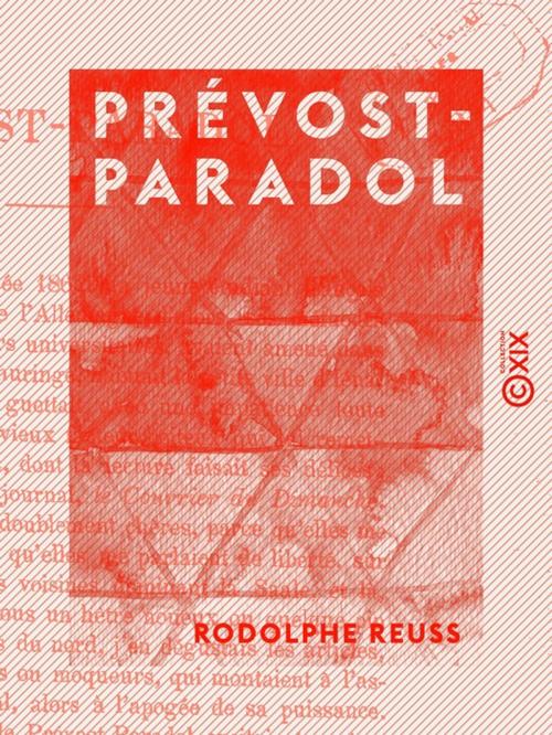 Cover of the book Prévost-Paradol by Rodolphe Reuss, Collection XIX