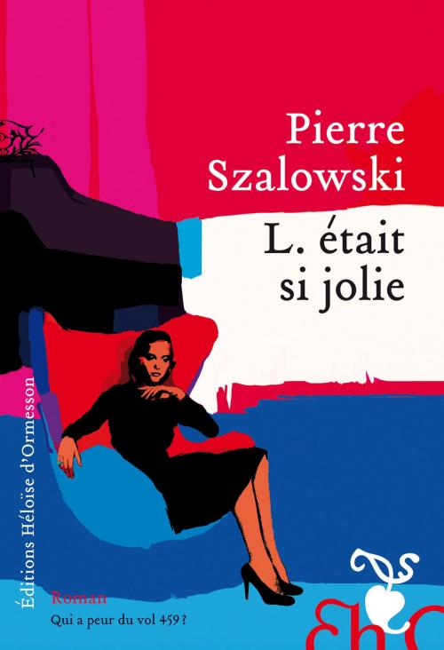 Cover of the book L. était si jolie by Pierre Szalowski, Héloïse d'Ormesson