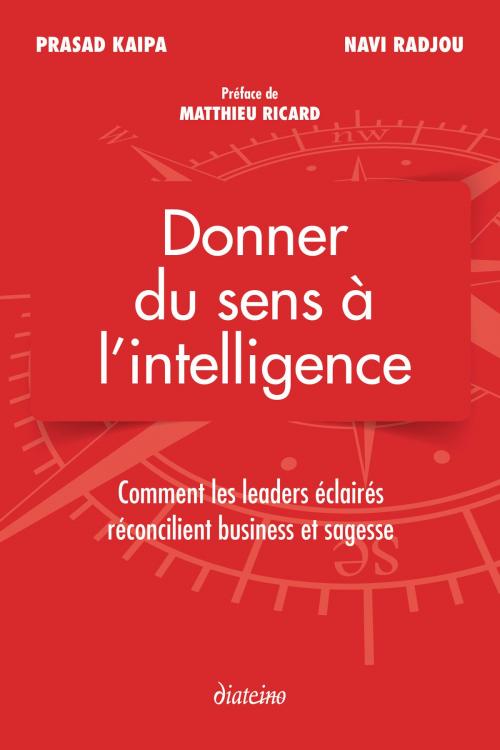 Cover of the book Donner du sens à l'intelligence by Navi Radjou, Prasad Kaipa, Diateino