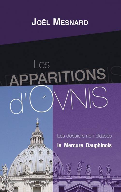 Cover of the book Les apparitions d'Ovnis by Joël Mesnard, Le Mercure Dauphinois