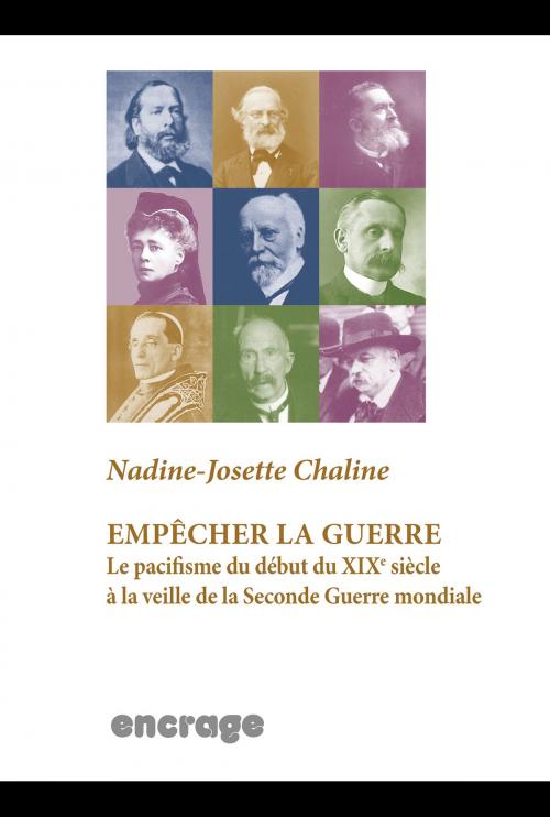 Cover of the book Empêcher la guerre by Nadine-Josette Chaline, Encrage Édition