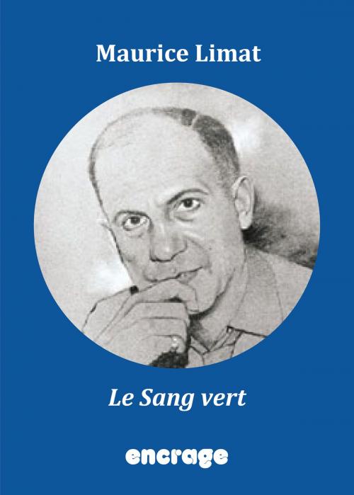 Cover of the book Le Sang vert by Maurice Limat, Encrage Édition