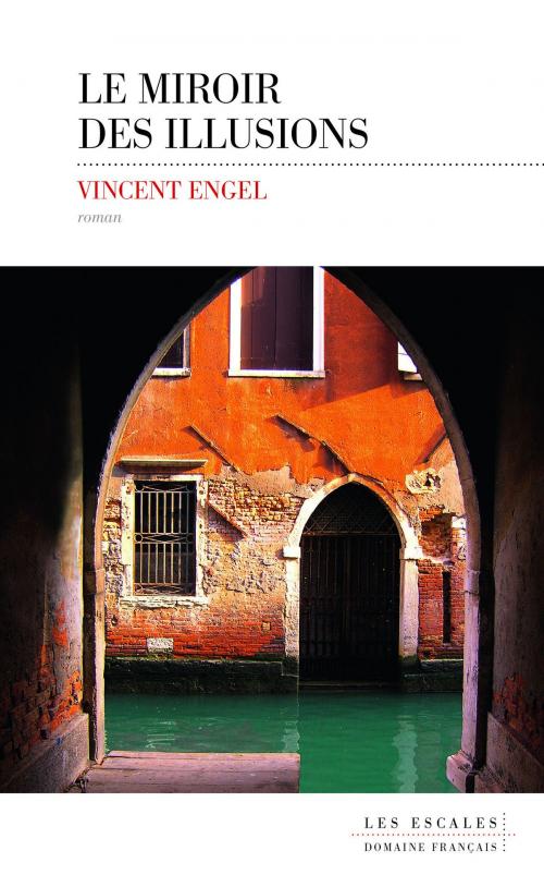 Cover of the book Le miroir des illusions by Vincent ENGEL, edi8