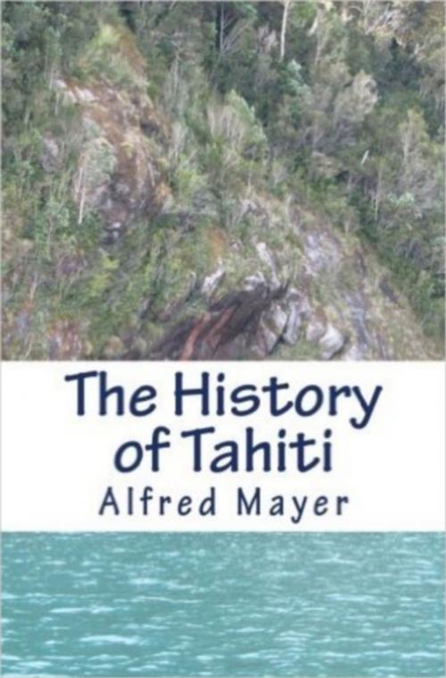 Cover of the book The History of Tahiti by Alfred G. Mayer, Editions Le Mono