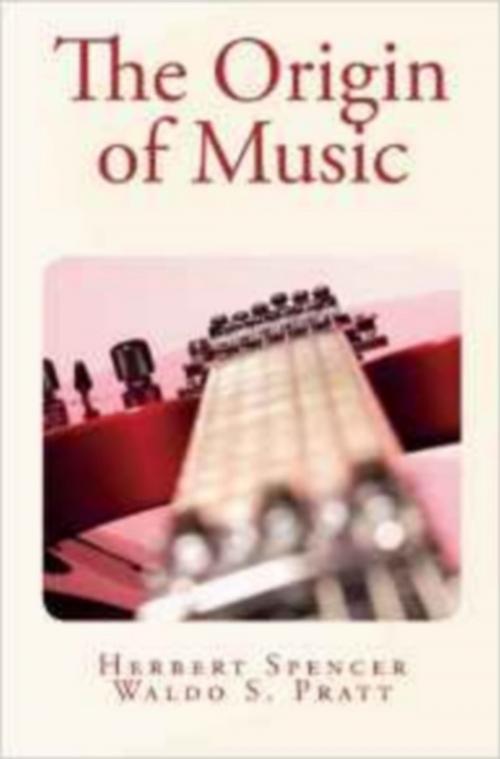 Cover of the book The Origin of Music by Waldo S. Pratt, Herbert Spencer, Editions Le Mono
