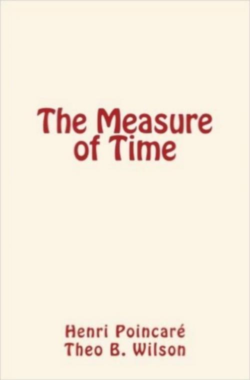 Cover of the book The Measure of Time by Theo B.  Wilson, Henri Poincaré, Editions Le Mono