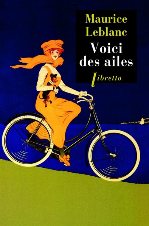 Cover of the book Voici des ailes by Maurice Leblanc, Libretto