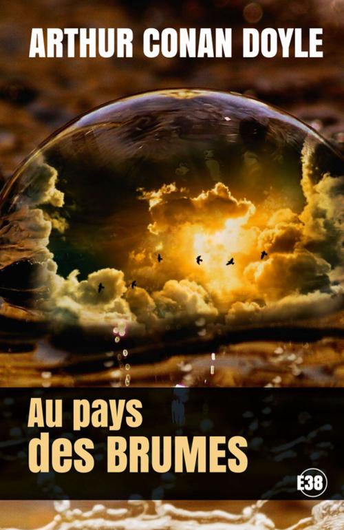 Cover of the book Au pays des brumes by Arthur Conan Doyle, Les éditions du 38