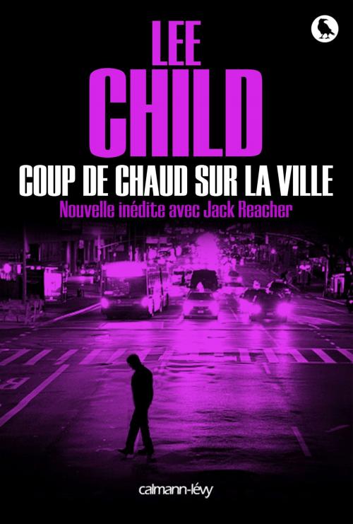 Cover of the book Coup de chaud sur la ville by Lee Child, Calmann-Lévy