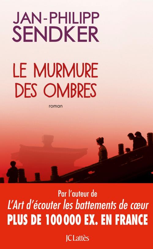 Cover of the book Le murmure des ombres by Jan-Philipp Sendker, JC Lattès