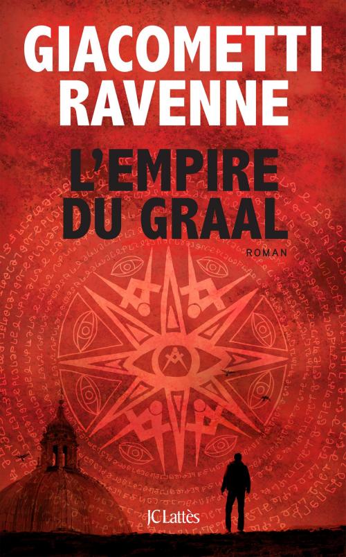 Cover of the book L'Empire du Graal by Eric Giacometti, Jacques Ravenne, JC Lattès