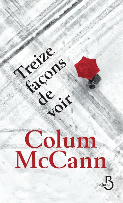 Cover of the book Treize façons de voir by Colum MCCANN, Place des éditeurs
