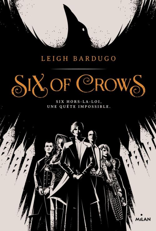 Cover of the book Six of crows, Tome 01 by Leigh Bardugo, Editions Milan