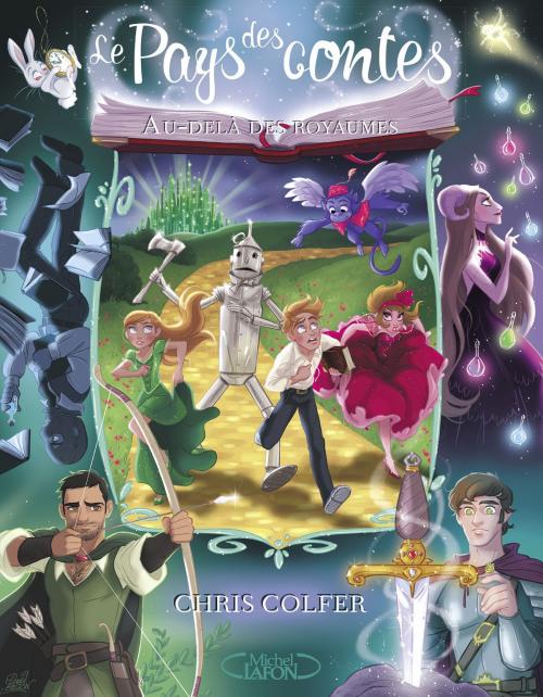 Cover of the book Le pays des contes au delà des royaumes by Chris Colfer, Michel Lafon