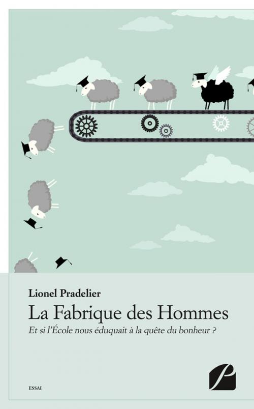Cover of the book La Fabrique des Hommes by Lionel Pradelier, Editions du Panthéon