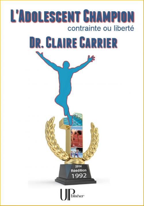 Cover of the book L'Adolescent champion by Claire Carrier, UPblisher