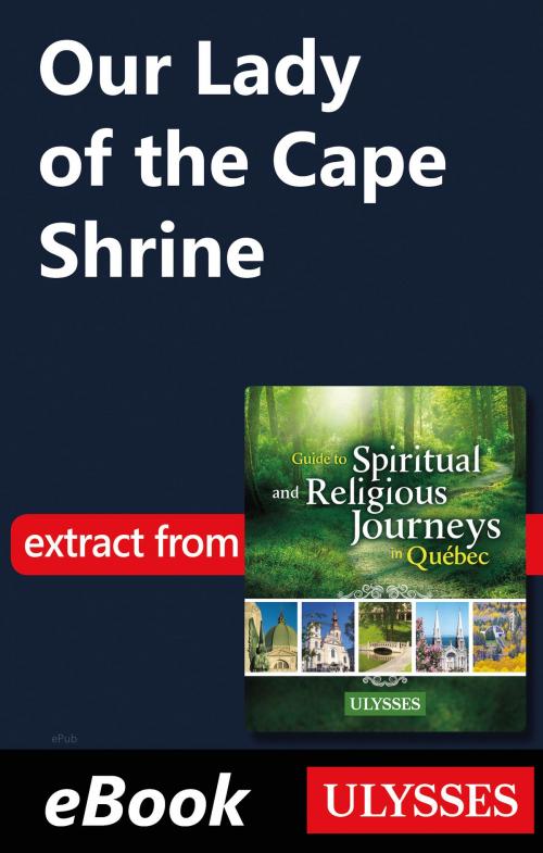 Cover of the book Our Lady of the Cape Shrine by Siham Jamaa, Guides de voyage Ulysse