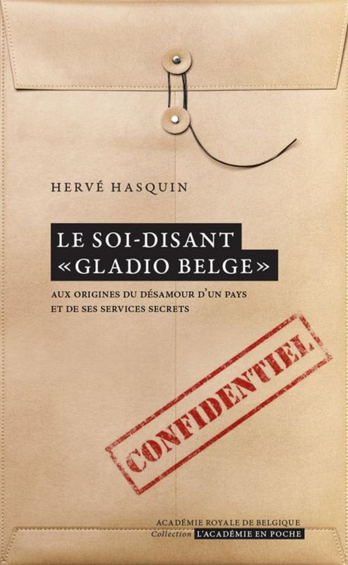 Cover of the book Le soi-disant « Gladio belge » by Hervé Hasquin, Académie royale de Belgique