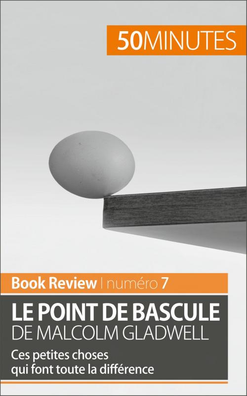 Cover of the book Le point de bascule de Malcolm Gladwell by Anastasia Samygin-Cherkaoui, 50 minutes, 50 Minutes