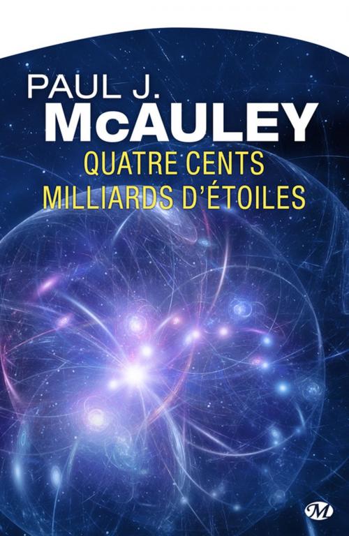 Cover of the book Quatre cents milliards d'étoiles by Paul J. Mcauley, Bragelonne