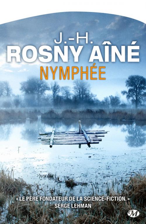 Cover of the book Nymphée by J.-H. Rosny Aîné, Serge Lehman, Bragelonne