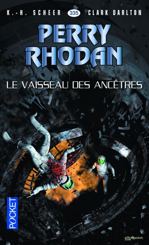 Cover of the book Perry Rhodan n°335 - Le Vaisseau des ancêtres by Clark DARLTON, K. H. SCHEER, Univers Poche