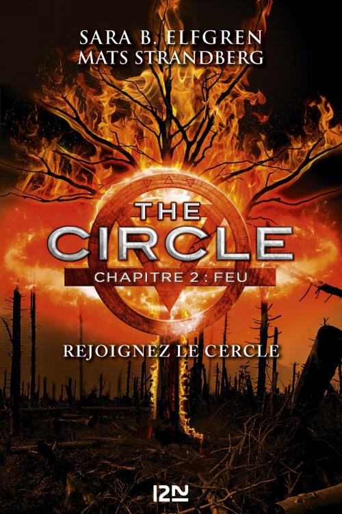 Cover of the book The Circle - chapitre 2 : Feu by Sara B. ELFGREN, Mats STRANDBERG, Univers Poche