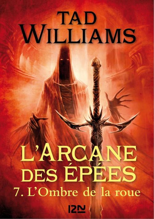 Cover of the book L'Arcane des épées - tome 7 by Tad WILLIAMS, Bénédicte LOMBARDO, Univers Poche