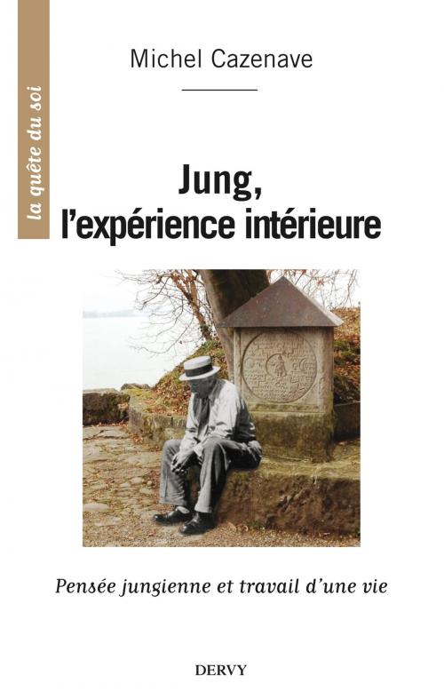 Cover of the book Jung, l'expérience intérieure by Michel Cazenave, Dervy
