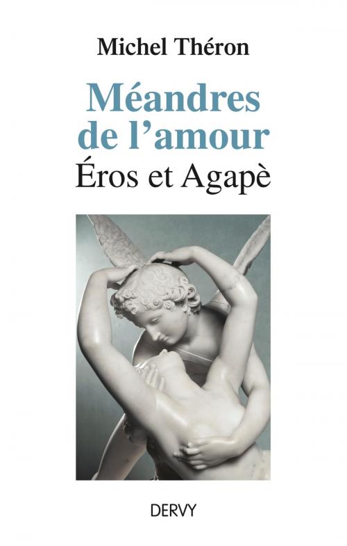 Cover of the book Méandres de l'amour by Michel Théron, Dervy