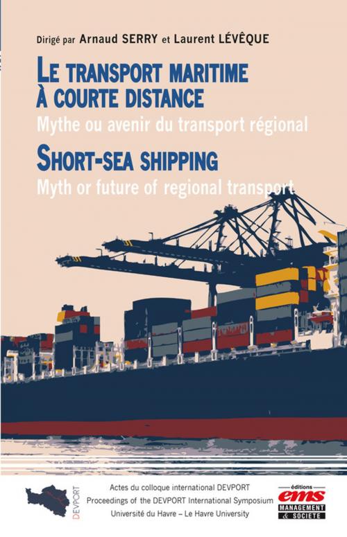 Cover of the book Le transport maritime à courte distance (Short Sea Shipping) by Laurent Lévêque, Arnaud Serry, Éditions EMS