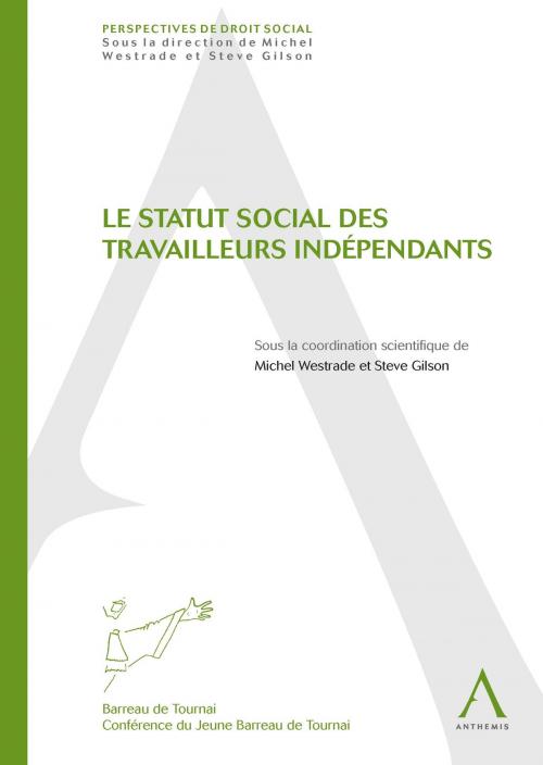 Cover of the book Le statut social des travailleurs indépendants by Collectif, Anthemis, Anthemis