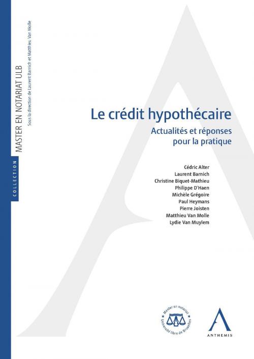Cover of the book Le crédit hypothécaire by Collectif, Anthemis, Anthemis