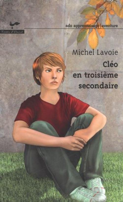 Cover of the book Cléo en troisième secondaire by Michel Lavoie, VENTS D'OUEST