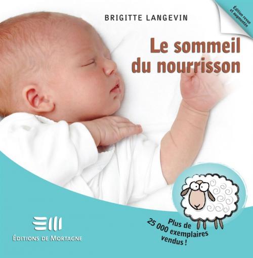 Cover of the book Le sommeil du nourrisson 2e édi by Brigitte Langevin, DE MORTAGNE