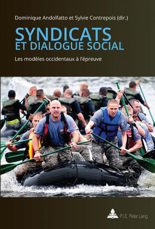 Cover of the book Syndicats et dialogue social by , Peter Lang