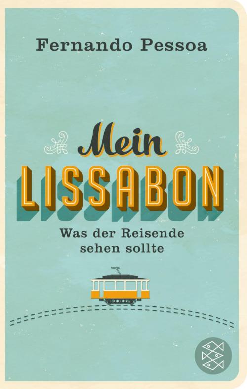 Cover of the book Mein Lissabon by Fernando Pessoa, FISCHER E-Books