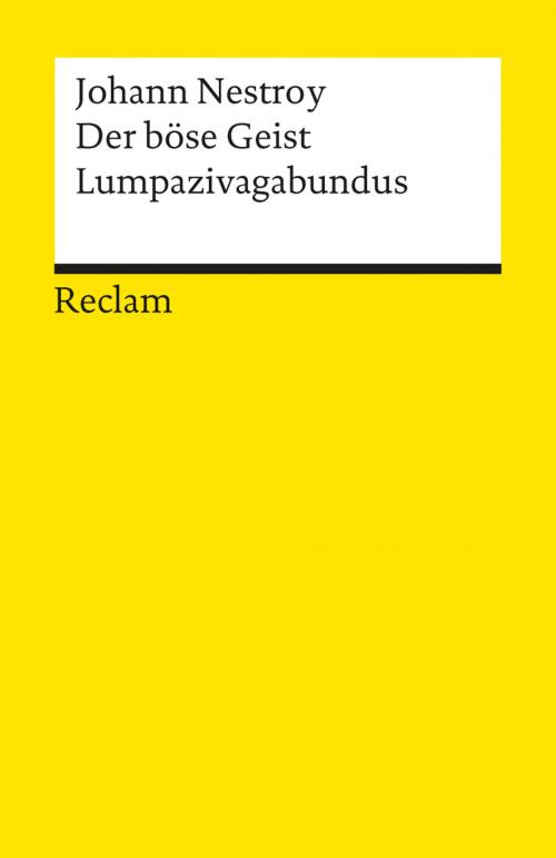 Cover of the book Der böse Geist Lumpazivagabundus oder Das liederliche Kleeblatt by Johann Nestroy, Reclam Verlag