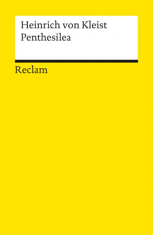 Cover of the book Penthesilea by Heinrich von Kleist, Reclam Verlag