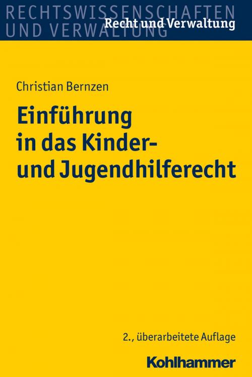 Cover of the book Einführung in das Kinder- und Jugendhilferecht by Christian Bernzen, Kohlhammer Verlag