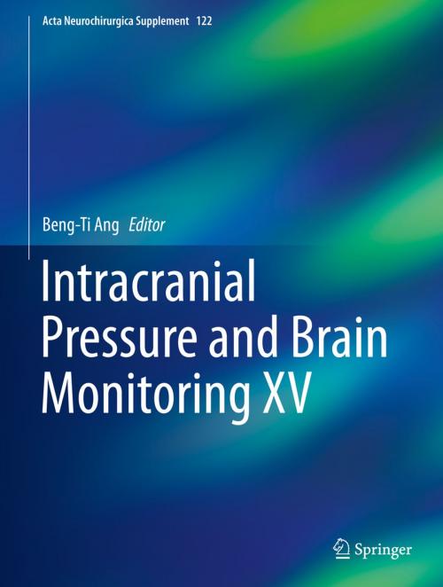 Cover of the book Intracranial Pressure and Brain Monitoring XV by , Springer International Publishing