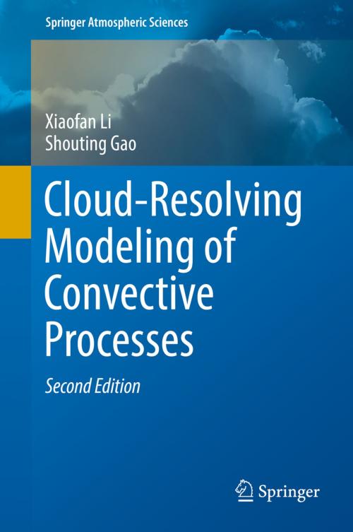 Cover of the book Cloud-Resolving Modeling of Convective Processes by Xiaofan Li, Shouting Gao, Springer International Publishing