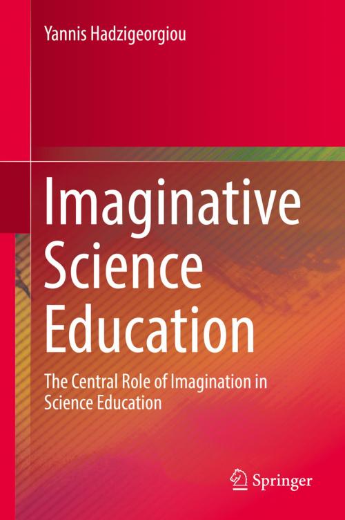 Cover of the book Imaginative Science Education by Yannis Hadzigeorgiou, Springer International Publishing